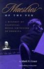 Maestros of the Pen : A History of Classical Music Criticism in America - Book