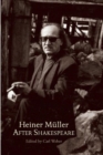 Heiner Muller After Shakespeare : Macbeth and Anatomy of Titus ? Fall Of Rome - Book