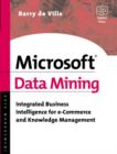 Microsoft Data Mining : Integrated Business Intelligence for e-Commerce and Knowledge Management - Book