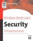 Windows Server 2003 Security Infrastructures : Core Security Features - Book