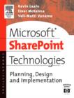 Microsoft SharePoint Technologies : Planning, Design and Implementation - Book