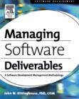 Managing Software Deliverables : A Software Development Management Methodology - Book
