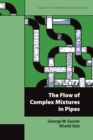 The Flow of Complex Mixtures in Pipes - Book