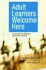 Adult Learners Welcome Here : A Handbook for Librarians and Literacy Teachers - Book