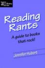 Reading Rants : A Guide to Books That Rock - Book