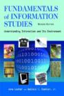 Fundamentals of Information Studies : Understanding Information and Its Environment - Book