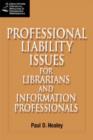 Professional Liability Issues for the Library and Information Professionals - Book