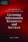 The Librarian's Legal Companion for Buying and Licensing Information Resources - Book