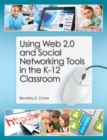 Using Web 2.0 and Social Networking Tools in the K-12 Classroom - Book