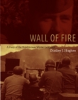 Wall of Fire : A Diary of the Third Korean Winter Campaign - Book
