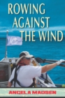 Rowing Against the Wind - Book