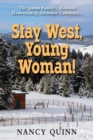 Stay West, Young Woman! : The Quinn Family's Montana Homesteading Adventure Continues - Book