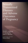 Sexually Transmitted Diseases and Adverse Outcomes of Pregnancy - Book