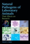 Natural Pathogens of Laboratory Animals : Their Effects on Research - Book