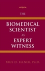 The Biomedical Scientist as Expert Witness - Book