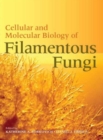 Cellular and Molecular Biology of Filamentous Fungi - Book