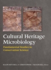Cultural Heritage Microbiology : Fundamental Studies in Conservation Science - Book