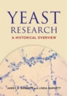 Yeast Research : A Historical Overview - Book
