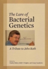 The Lure of Bacterial Genetics : a Tribute to John Roth - Book