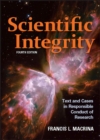 Scientific Integrity : Text and Cases in Responsible Conduct of Research - Book