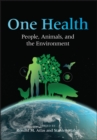 One Health : People, Animals, and the Environment - Book