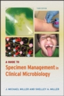 A Guide to Specimen Management in Clinical Microbiology - Book