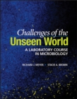 Challenges of the Unseen World : A Laboratory Course in Microbiology - Book