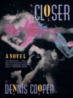 Closer : A Novel - eBook