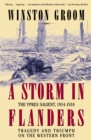 A Storm in Flanders : The Ypres Salient, 1914-1918: Tragedy and Triumph on the Western Front - eBook