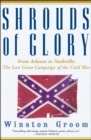 Shrouds of Glory : From Atlanta to Nashville: The Last Great Campaign of the Civil War - eBook