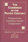Caribbean in the Pacific Century : Prospects for Caribbean-Pacific Cooperation - Book