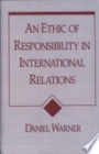 Ethic of Responsibility in International Relations - Book