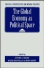 Global Economy as Political Space - Book
