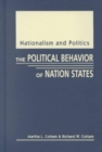 Nationalism and Politics : The Political Behavior of Nation States - Book