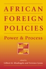 African Foreign Policies : Power and Process - Book
