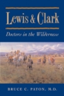 Lewis and Clark : Doctors in the Wilderness - Book