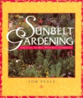 Sunbelt Gardening : Success in Hot-Weather Climates - Book