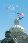 Pioneers & Politicians : Colorado Governors in Profile - Book