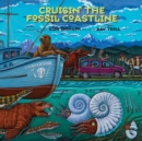 Cruisin' the Fossil Coastline : The Travels of an Artist and a Scientist along the Shores of the Prehistoric Pacific - Book