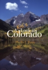 A Kid's Look at Colorado - Book