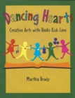 Dancing Hearts : Creative Arts with Books Kids Love - Book