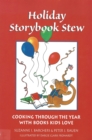 Holiday Storybook Stew : Cooking through the Year with Books Kids Love - Book