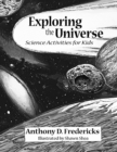 Exploring the Universe : Science Activities for Kids - Book