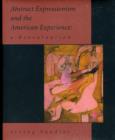 Abstract Expressionism and the American Experience : A Re-evaluation - Book