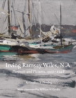 Irving Ramsey Wiles N.A 1861-1948: Portraits and Paintings, 1910-1948 - Book