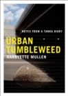 Urban Tumbleweed : Notes from a Tanka Diary - Book