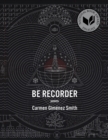Be Recorder : Poems - Book