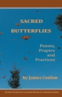 Sacred Butterflies : Poems, Prayers and Practices - Book