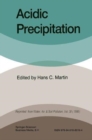 Acidic Precipitation : Proceedings of the International Symposium on Acidic Precipitation Muskoka, Ontario, September 15-20, 1985 - Book