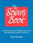 The Sower's Book : A Workbook and Planning Guide for Homilists and Preachers - Book